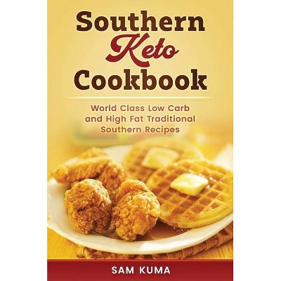 Southern Keto Cookbook - by  Sam Kuma (Hardcover)