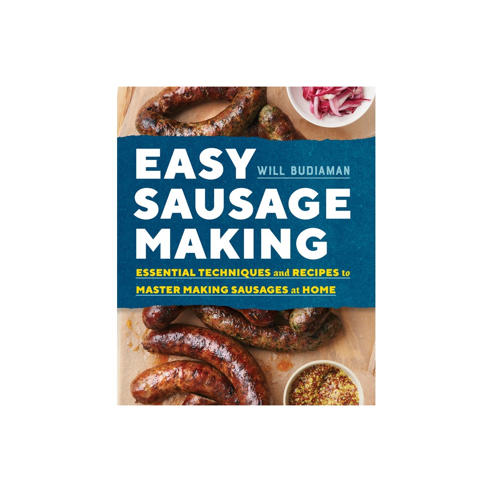 Easy Sausage Making - by Will Budiaman (Paperback)