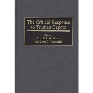 The Critical Response to Truman Capote - (Critical Responses in Arts and Letters) by  Joseph Waldmeir & John Waldmeir (Hardcover) - 1 of 1