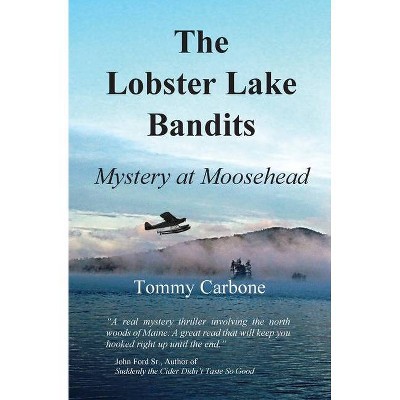 The Lobster Lake Bandits - by  Tommy Carbone (Paperback)