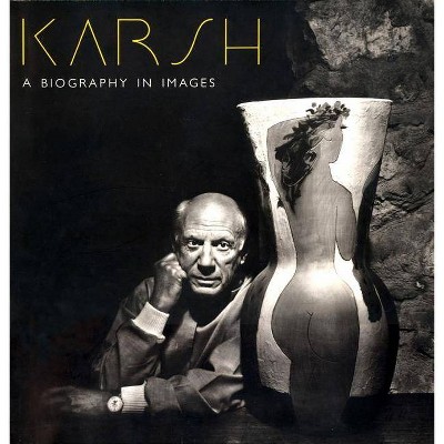 Karsh: A Biography in Images - (Paperback)