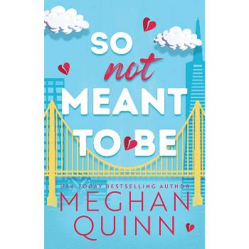 So Not Meant to Be - (Cane Brothers) by  Meghan Quinn (Paperback)