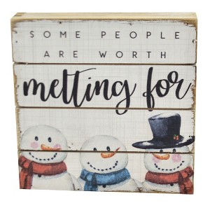 5.75 In Worth Melting For Block Sign Snowman Winter Farmhouse Box Signs - 1 of 3
