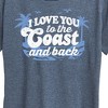 Women's - Instant Message - I Love You To The Coast And Back Short Sleeve Graphic T-Shirt - 2 of 4