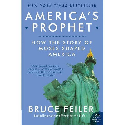 America's Prophet - (P.S.) by  Bruce Feiler (Paperback)