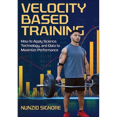 Velocity-Based Training - by  Nunzio Signore (Paperback)