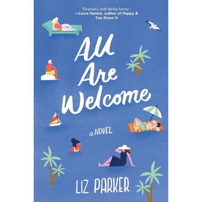 All Are Welcome - by  Liz Parker (Paperback)