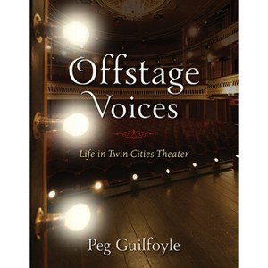 Offstage Voices - by  Peg Guilfoyle (Paperback) - 1 of 1
