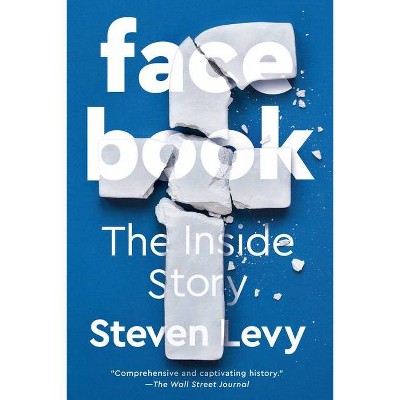 Facebook - by  Steven Levy (Paperback)