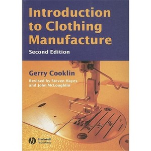 Introduction to Clothing Manufacture - 2nd Edition by  Gerry Cooklin (Paperback) - 1 of 1