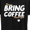 Women's - Instant Message - Bring Coffee Short Sleeve Graphic T-Shirt - 2 of 4