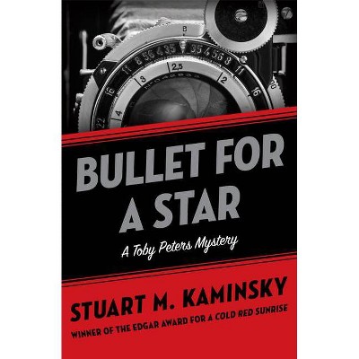 Bullet for a Star - (Toby Peters Mysteries) by  Stuart M Kaminsky (Paperback)