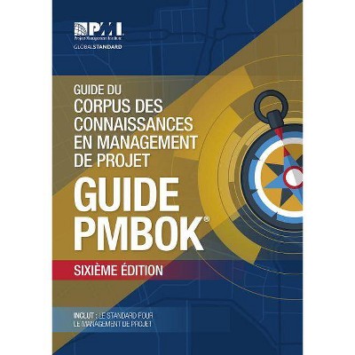 Guide Du Corpus Des Connaissances En Management de Projet - (PMBOK Guides) 6th Edition (Paperback)