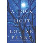 A Trick of the Light: A Chief Inspector Gamache Novel (Paperback) by Louise Penny