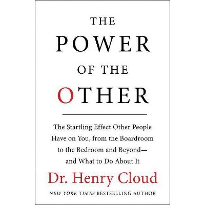 The Power of the Other - by  Henry Cloud (Hardcover)