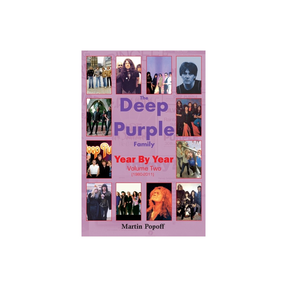 The Deep Purple Family Year By Year - by Martin Popoff (Paperback)