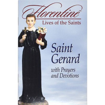 Saint Gerard with Prayers and Devotions: Florentine Lives - (Florentine Lives of the Saints) by  Mark Etling (Paperback)