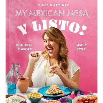 My Mexican Mesa, Y Listo! - by  Jenny Martinez (Hardcover)