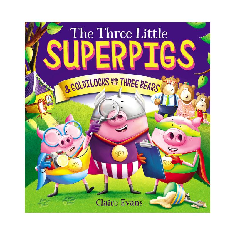 The Three Little Superpigs and Goldilocks and the Three Bears - by  Claire Evans (Paperback), 1 of 2