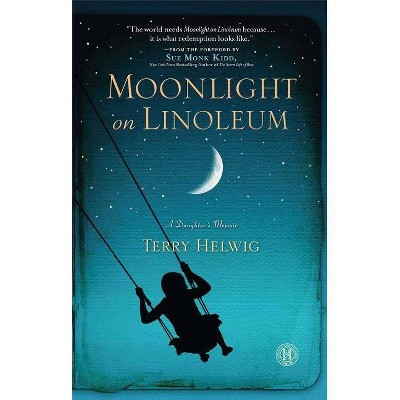 Moonlight on Linoleum - by  Terry Helwig (Paperback)