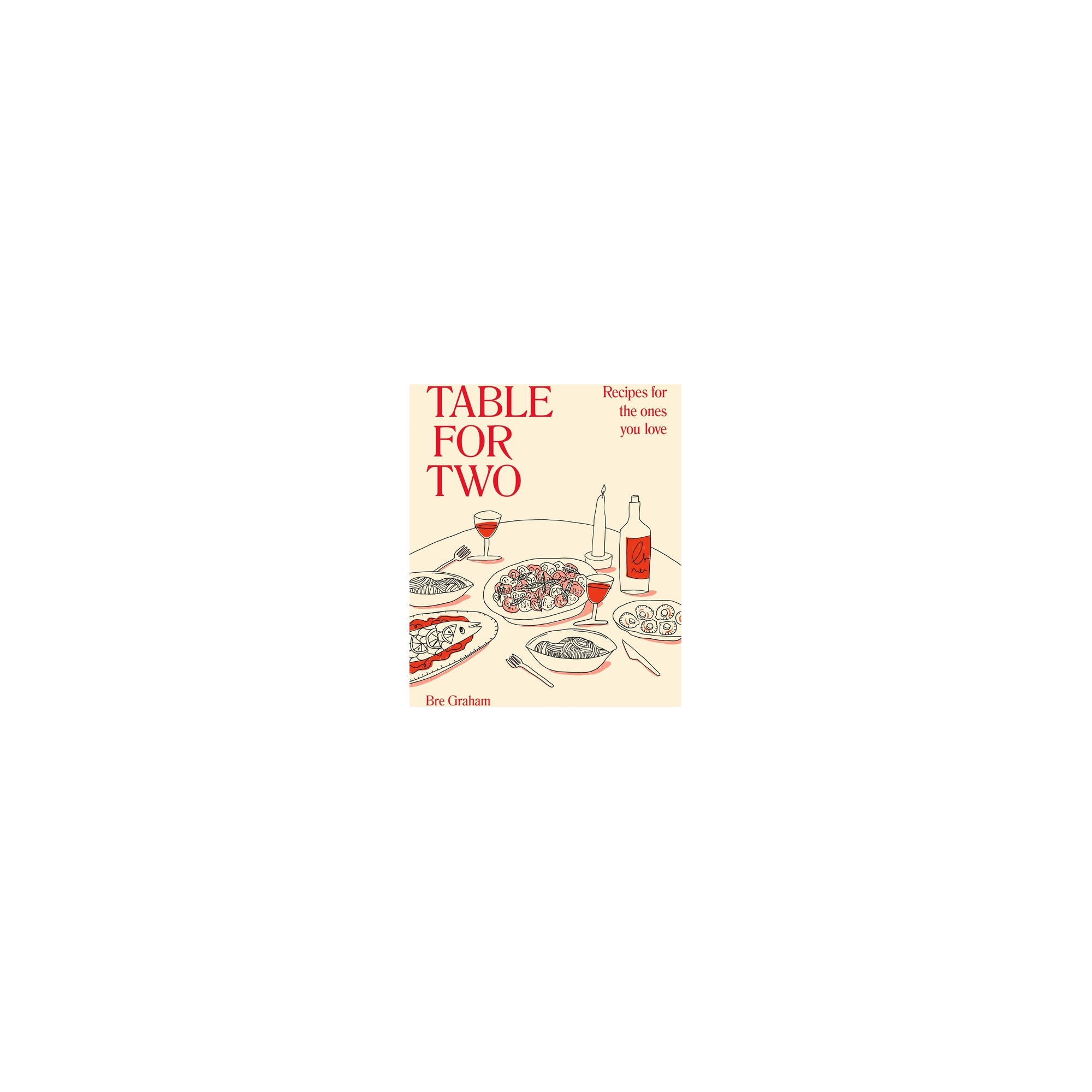 Table for Two - by Bre Graham (Hardcover)
