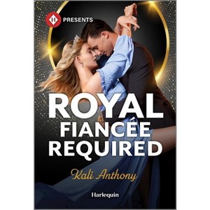 Royal Fiancée Required - by  Kali Anthony (Paperback) - 1 of 1