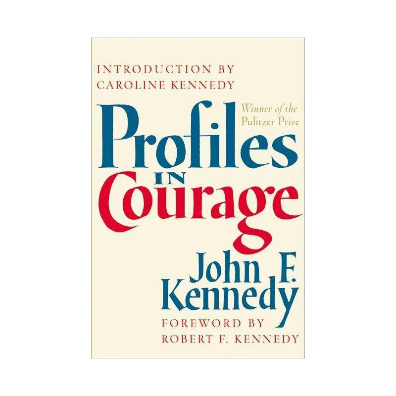 Profiles in Courage - by John F Kennedy, 1 of 2