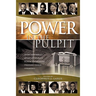 Power in the Pulpit - by  Cleophus James Larue (Paperback)