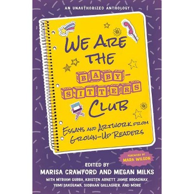 We Are the Baby-Sitters Club - by  Marisa Crawford & Megan Milks (Paperback)