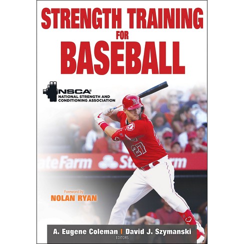 Strength Training For Baseball - By Nsca -national Strength & Conditioning  Association & A Eugene Coleman & David J Szymanski (paperback) : Target