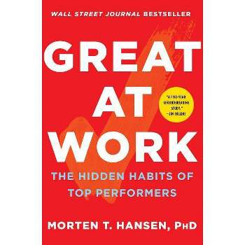 Great at Work - by  Morten T Hansen (Paperback)