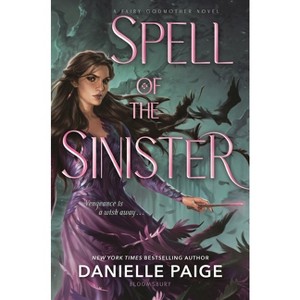 Spell of the Sinister - (Fairy Godmother Novel) by  Danielle Paige (Hardcover) - 1 of 1