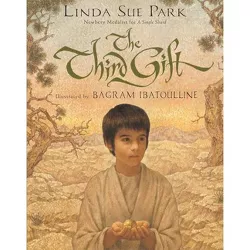 The Third Gift - by  Linda Sue Park (Hardcover)