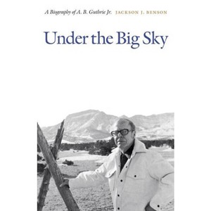 Under the Big Sky - by  Jackson J Benson (Paperback) - 1 of 1