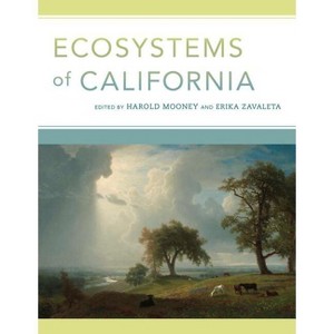 Ecosystems of California - by  Harold Mooney & Erika Zavaleta (Hardcover) - 1 of 1