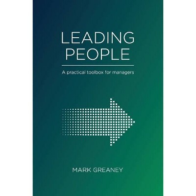 Leading People - by  Mark Greaney (Paperback)