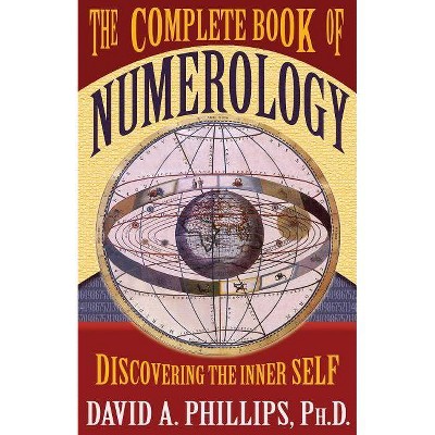 The Complete Book of Numerology - by  David Phillips (Paperback)