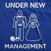 Mens Under New Management Funny Wedding Bachelor Party Novelty Tee for Guys - Crazy Dog Men's T Shirt Gift for Wedding - 2 of 4