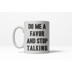 Crazy Dog T-Shirts Do Me a Favor Stop Talking Funny Leave Me Alone Ceramic Coffee Drinking Mug - 11oz - 1 of 4