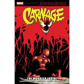 Carnage Epic Collection: The Monster Inside - by  Tom Defalco & Marvel Various (Paperback)