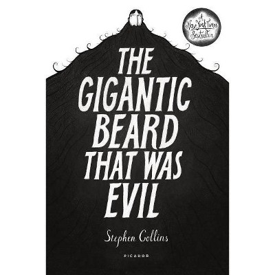 The Gigantic Beard That Was Evil - by  Stephen Collins (Hardcover)