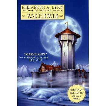 Watchtower - (Chronicles of Tornor) by  Elizabeth A Lynn (Paperback)