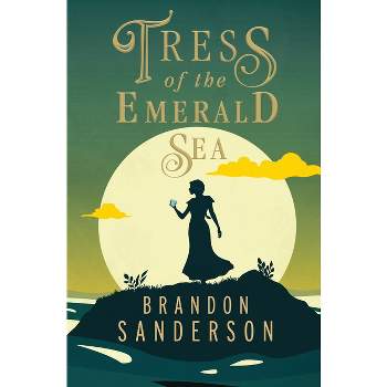 Tress of the Emerald Sea - by  Brandon Sanderson (Hardcover)