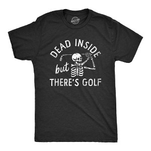 Mens Dead Inside But Theres Golf T Shirt Funny Depressed Skeleton Golfing Lovers Tee For Guys - Crazy Dog Men's T Shirt - 1 of 4