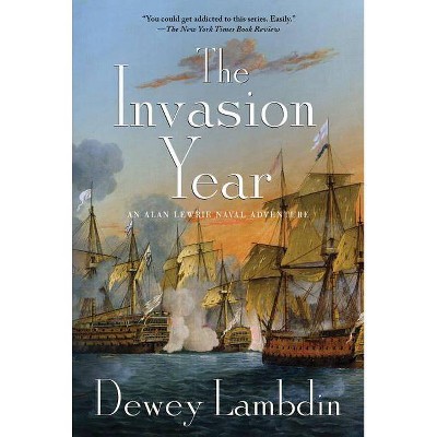 Invasion Year - (Alan Lewrie Naval Adventures) by  Dewey Lambdin (Paperback)