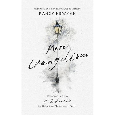 Mere Evangelism - by  Randy Newman (Paperback)
