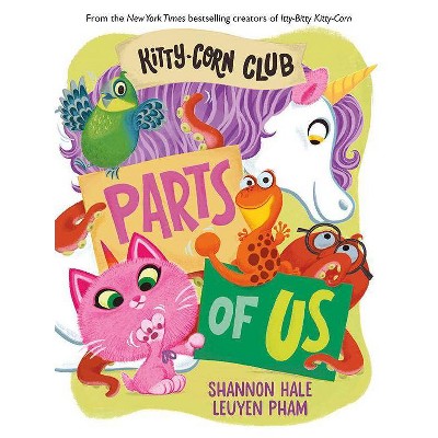 Kitty-Corn Club: Parts of Us - by Shannon Hale (Board Book)