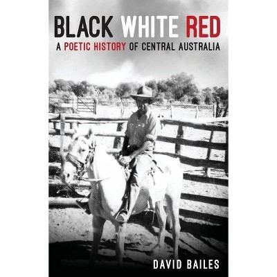 Black White Red - by  David Bailes (Paperback)