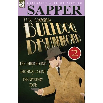 The Original Bulldog Drummond - by  Sapper (Paperback)