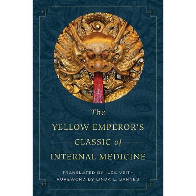 The Yellow Emperor's Classic of Internal Medicine - (Paperback)